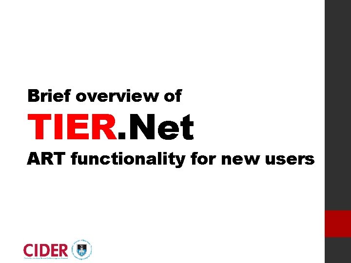 Brief overview of TIER. Net ART functionality for new users 