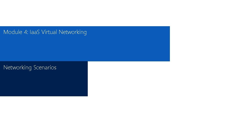 Module 4: Iaa. S Virtual Networking Scenarios 