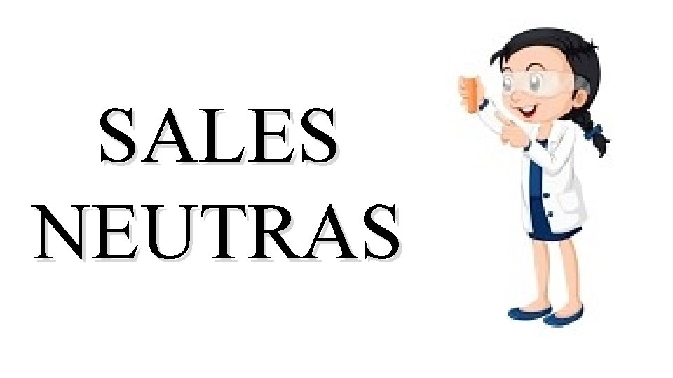 SALES NEUTRAS 