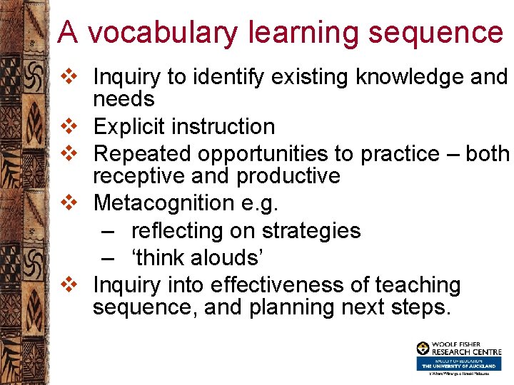A vocabulary learning sequence v Inquiry to identify existing knowledge and needs v Explicit