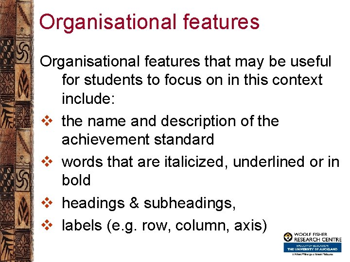 Organisational features that may be useful for students to focus on in this context