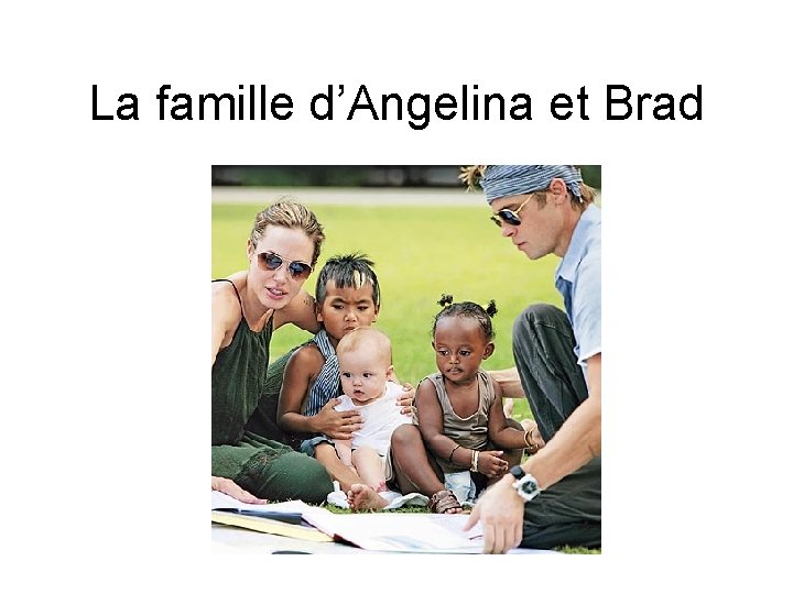 La famille d’Angelina et Brad 