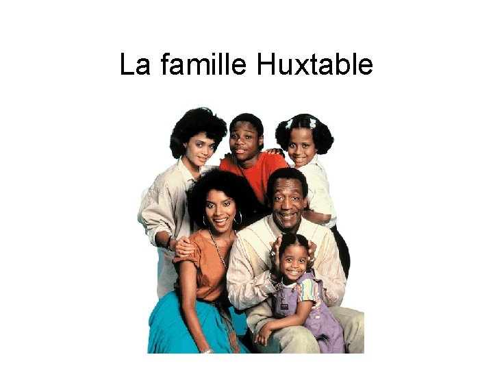 La famille Huxtable 