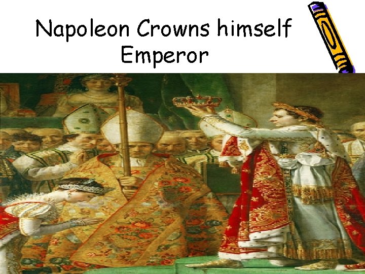 Napoleon Crowns himself Emperor 
