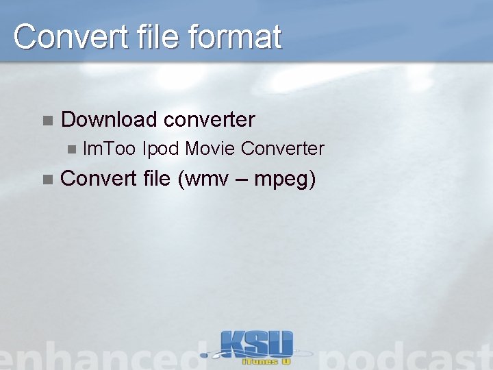 Convert file format n Download converter n n Im. Too Ipod Movie Converter Convert