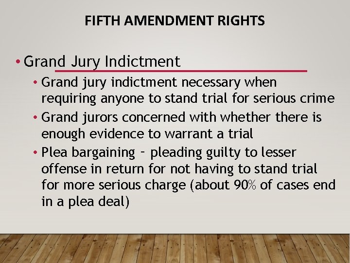 FIFTH AMENDMENT RIGHTS • Grand Jury Indictment • Grand jury indictment necessary when requiring