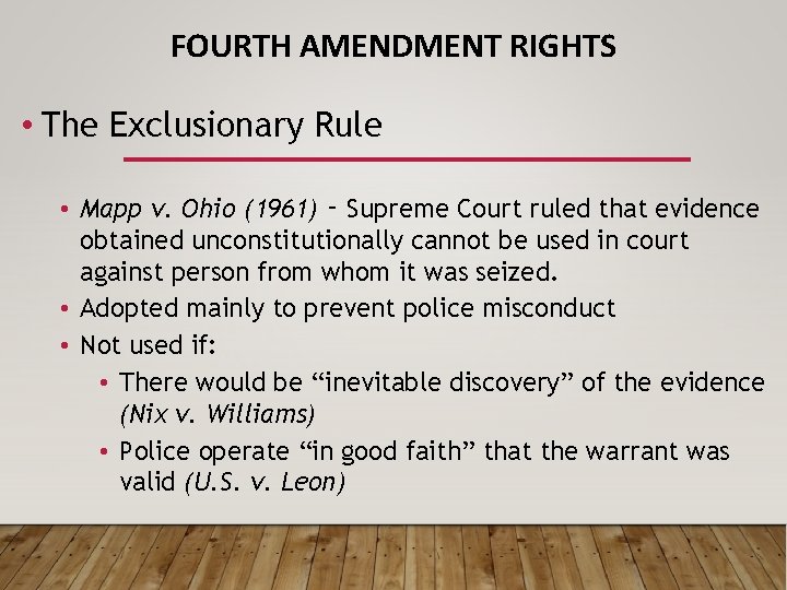 FOURTH AMENDMENT RIGHTS • The Exclusionary Rule • Mapp v. Ohio (1961) ‑ Supreme