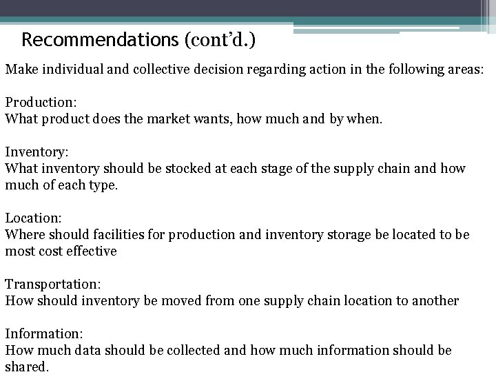 Recommendations (cont’d. ) Make individual and collective decision regarding action in the following areas: