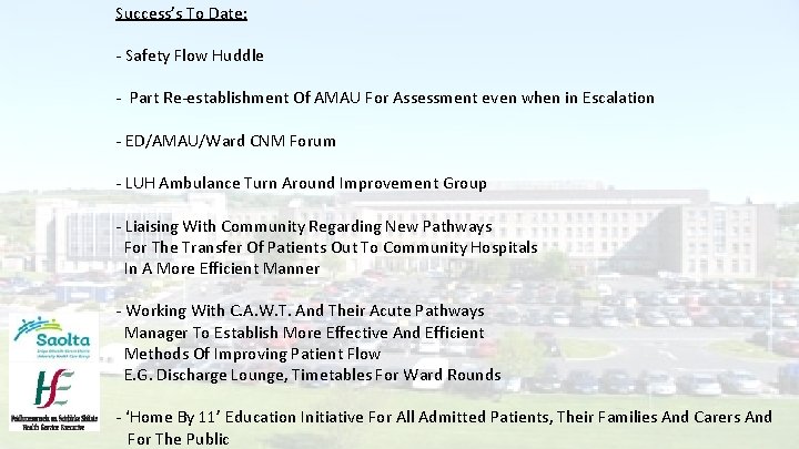 Success’s To Date: - Safety Flow Huddle - Part Re-establishment Of AMAU For Assessment