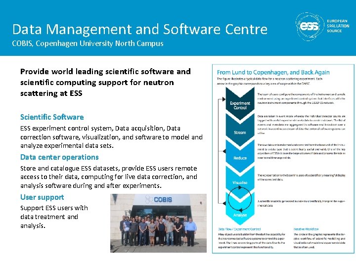 Data Management and Software Centre COBIS, Copenhagen University North Campus Provide world leading scientific Data Management and Software Centre COBIS, Copenhagen University North Campus Provide world leading scientific