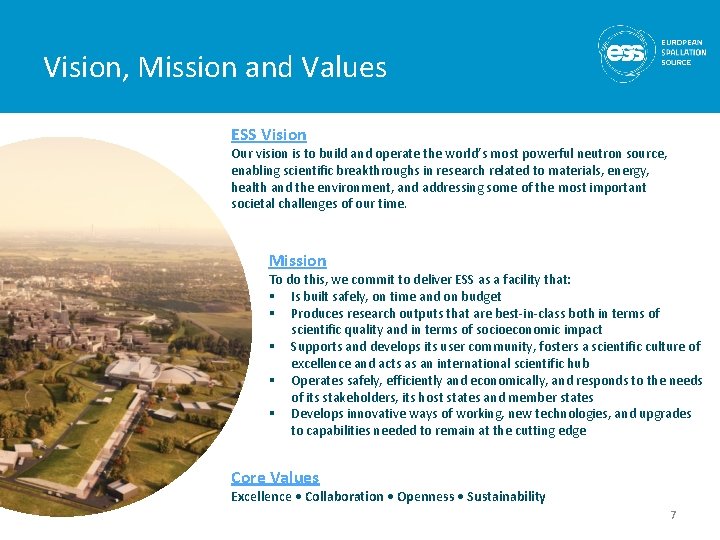 Vision, Mission and Values ESS Vision Our vision is to build and operate the Vision, Mission and Values ESS Vision Our vision is to build and operate the