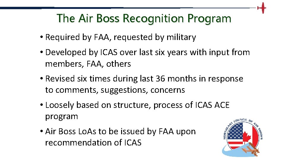 The Air Boss Recognition Program • Required by FAA, requested by military • Developed