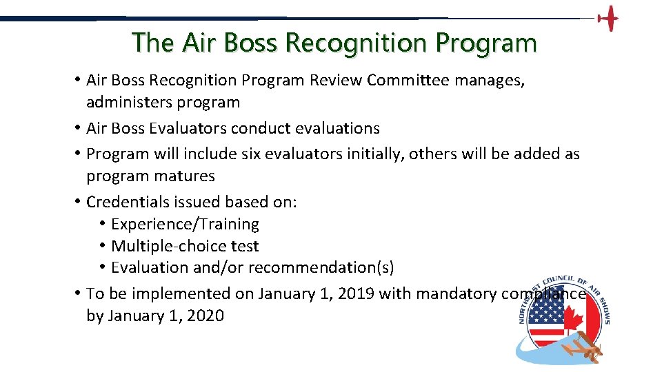 The Air Boss Recognition Program • Air Boss Recognition Program Review Committee manages, administers