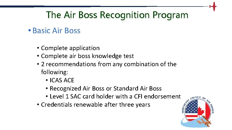 The Air Boss Recognition Program • Basic Air Boss • Complete application • Complete