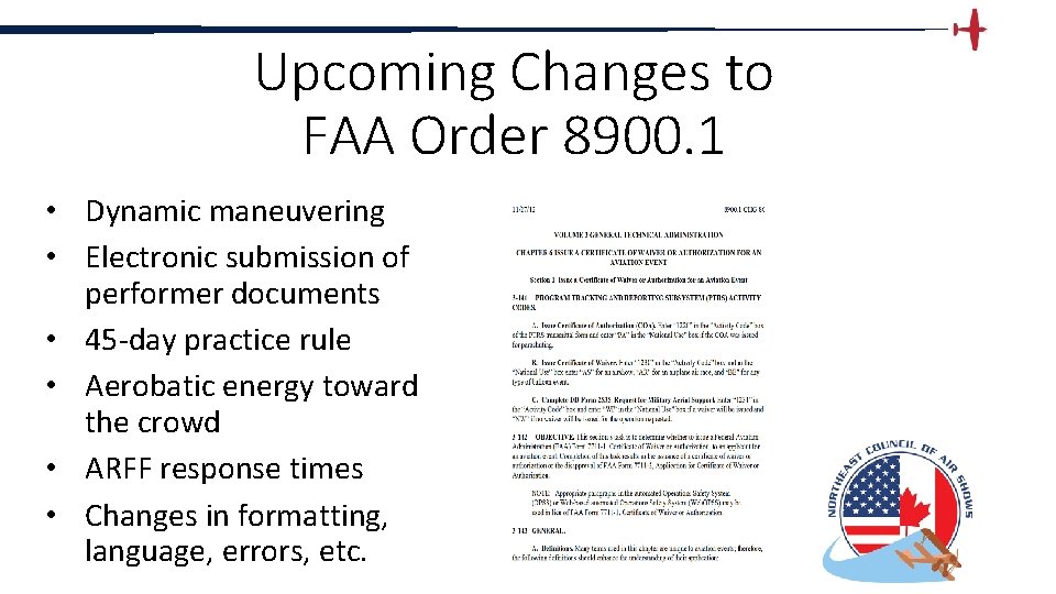 Upcoming Changes to FAA Order 8900. 1 • Dynamic maneuvering • Electronic submission of