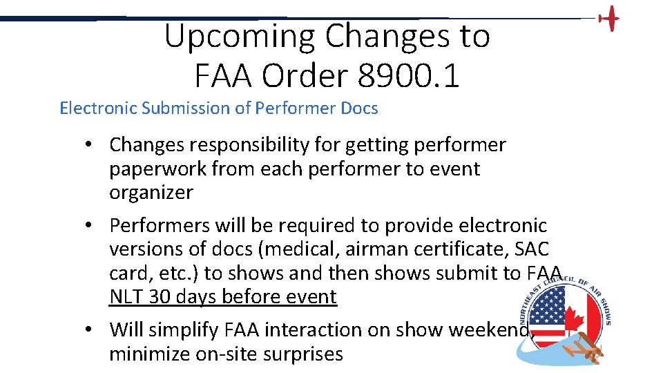 Upcoming Changes to FAA Order 8900. 1 Electronic Submission of Performer Docs • Changes