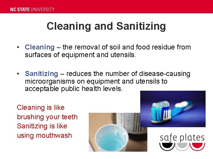 Cleaning and Sanitizing • Cleaning – the removal of soil and food residue from Cleaning and Sanitizing • Cleaning – the removal of soil and food residue from