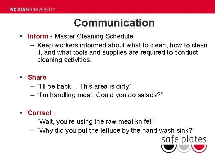 Communication • Inform - Master Cleaning Schedule – Keep workers informed about what to Communication • Inform - Master Cleaning Schedule – Keep workers informed about what to