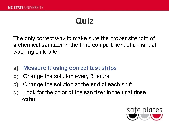 Quiz The only correct way to make sure the proper strength of a chemical Quiz The only correct way to make sure the proper strength of a chemical
