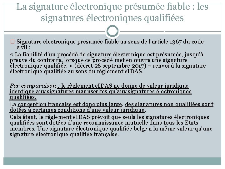 La signature électronique présumée fiable : les signatures électroniques qualifiées � Signature électronique présumée