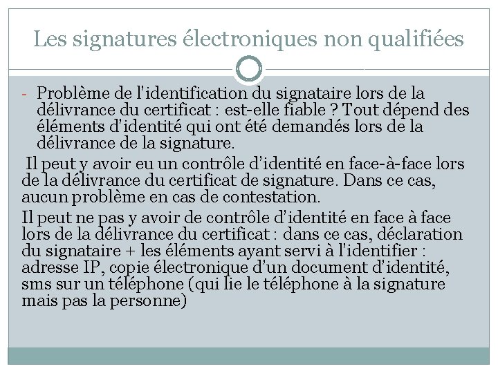 Les signatures électroniques non qualifiées - Problème de l’identification du signataire lors de la
