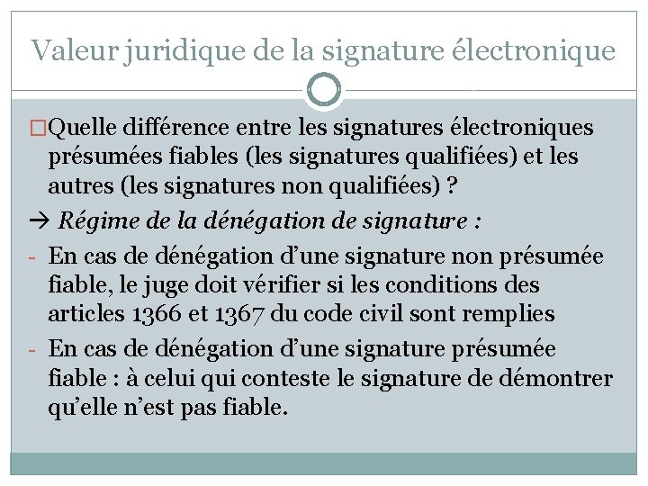 Valeur juridique de la signature électronique �Quelle différence entre les signatures électroniques présumées fiables