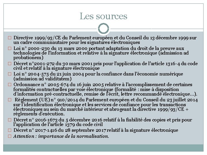 Les sources � Directive 1999/93/CE du Parlement européen et du Conseil du 13 décembre