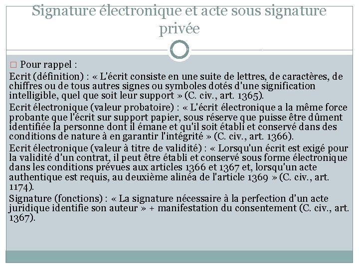 Signature électronique et acte sous signature privée � Pour rappel : Ecrit (définition) :