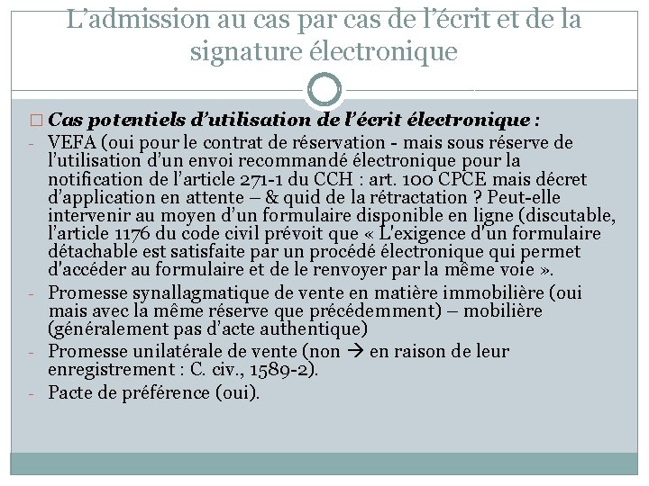 L’admission au cas par cas de l’écrit et de la signature électronique � Cas