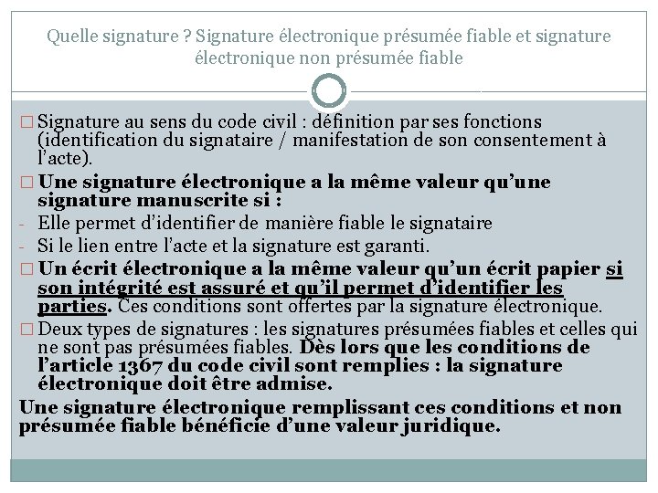 Quelle signature ? Signature électronique présumée fiable et signature électronique non présumée fiable �