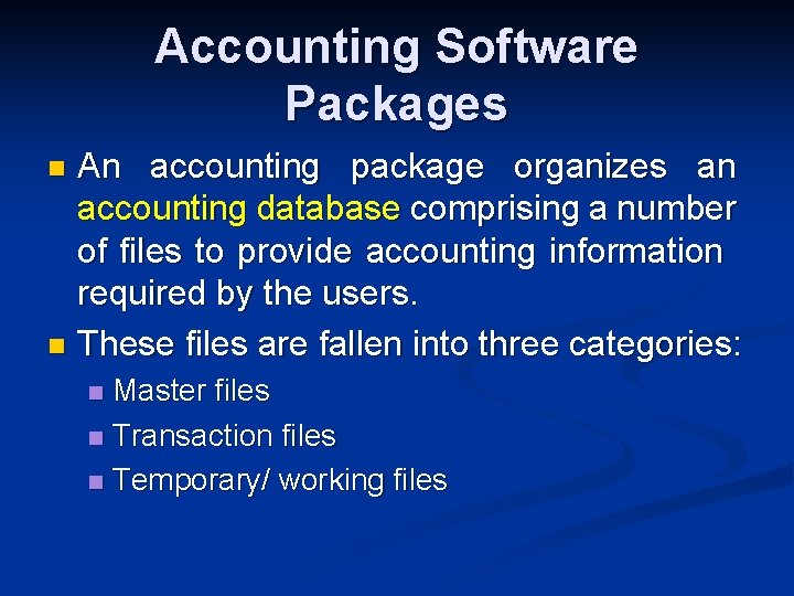 Accounting Software Packages An accounting package organizes an accounting database comprising a number of