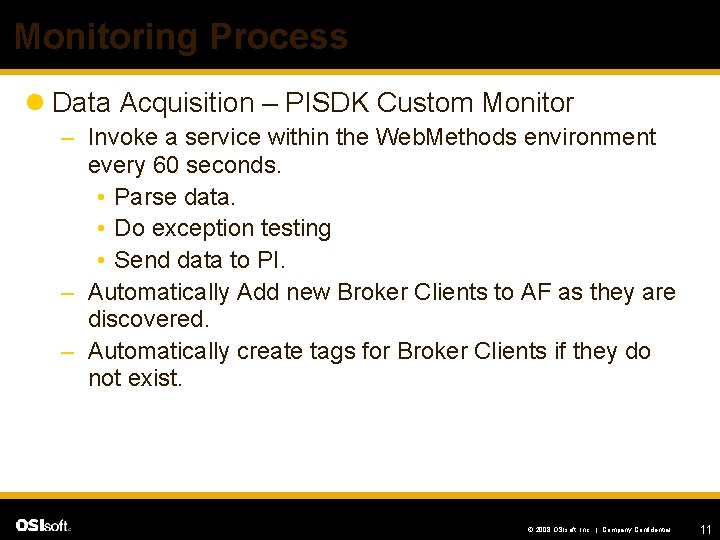 Monitoring Process l Data Acquisition – PISDK Custom Monitor – Invoke a service within