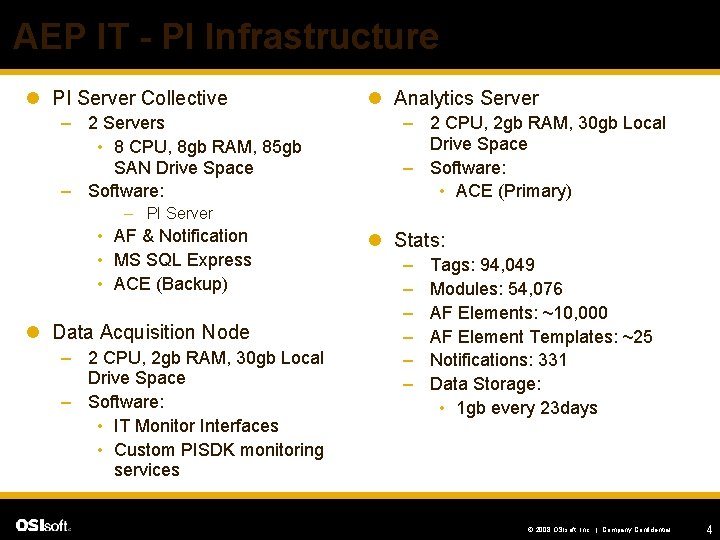 AEP IT - PI Infrastructure l PI Server Collective – 2 Servers • 8