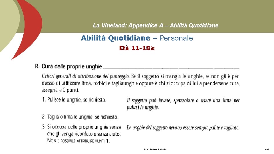 La Vineland: Appendice A – Abilità Quotidiane – Personale Età 11 -18≥ Prof. Stefano