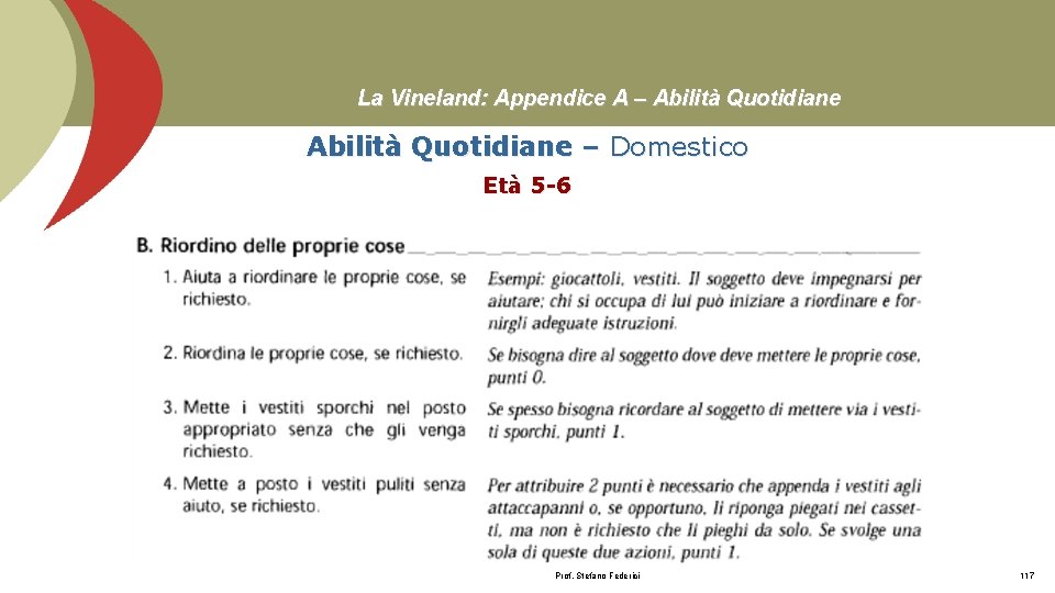 La Vineland: Appendice A – Abilità Quotidiane – Domestico Età 5 -6 Prof. Stefano