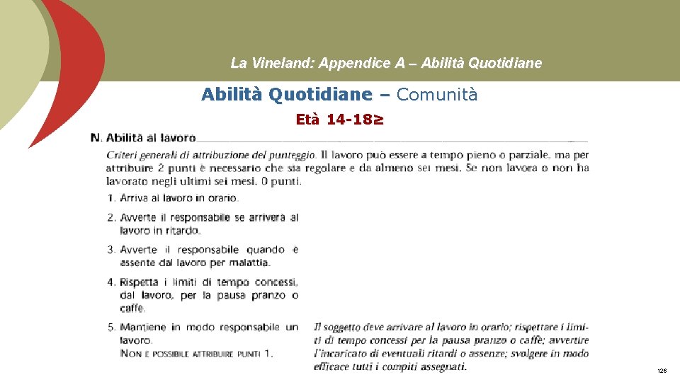 La Vineland: Appendice A – Abilità Quotidiane – Comunità Età 14 -18≥ Prof. Stefano