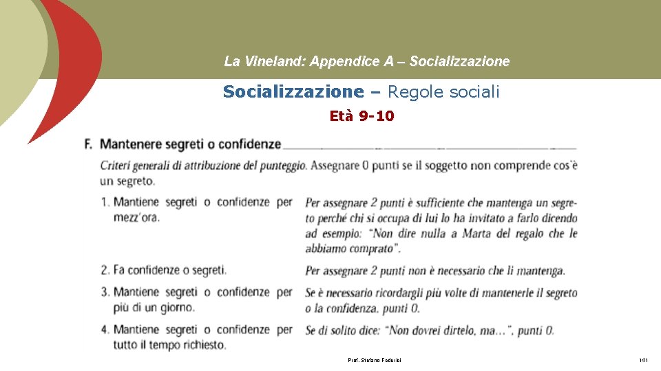 La Vineland: Appendice A – Socializzazione – Regole sociali Età 9 -10 Prof. Stefano