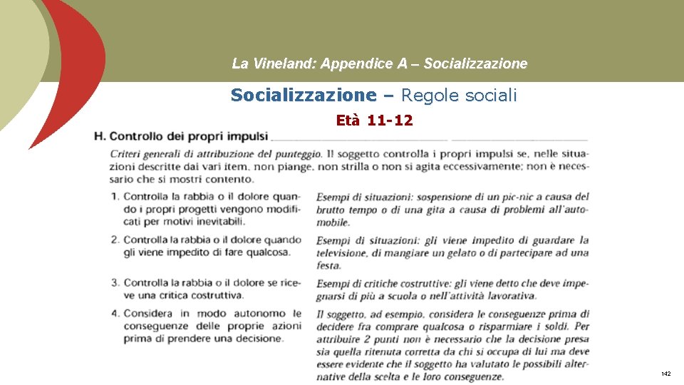 La Vineland: Appendice A – Socializzazione – Regole sociali Età 11 -12 Prof. Stefano