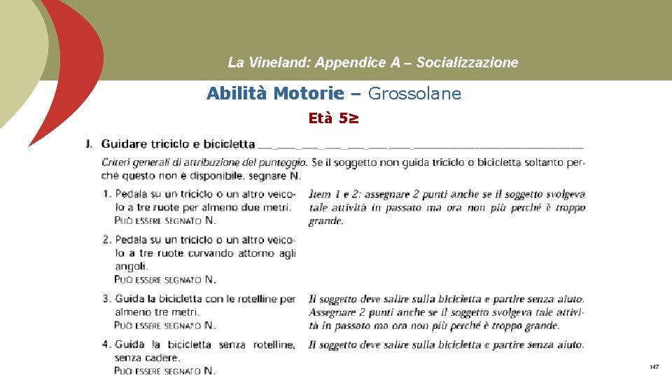 La Vineland: Appendice A – Socializzazione Abilità Motorie – Grossolane Età 5≥ Prof. Stefano