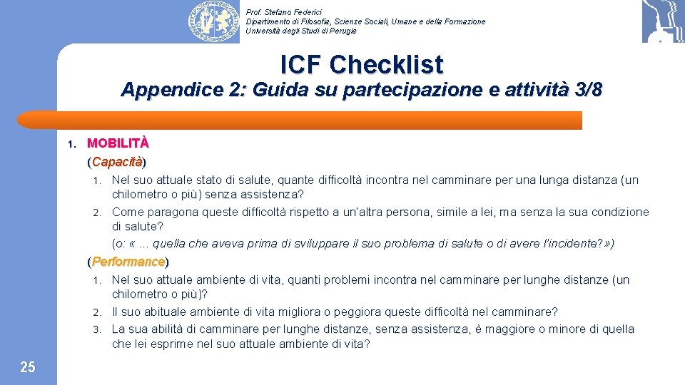 Prof. Stefano Federici Dipartimento di Filosofia, Scienze Sociali, Umane e della Formazione Università degli