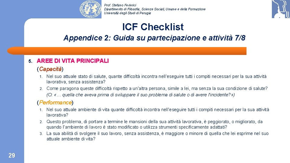 Prof. Stefano Federici Dipartimento di Filosofia, Scienze Sociali, Umane e della Formazione Università degli