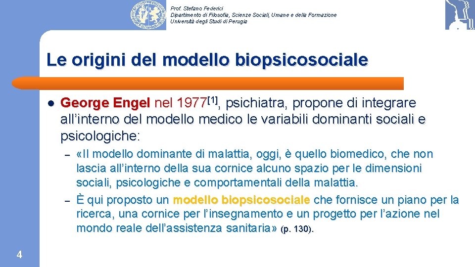 Prof. Stefano Federici Dipartimento di Filosofia, Scienze Sociali, Umane e della Formazione Università degli