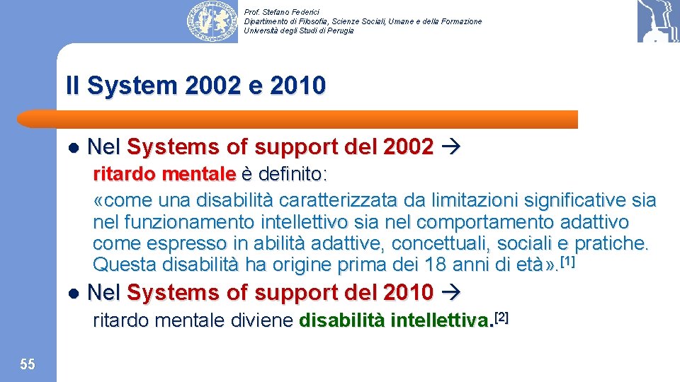 Prof. Stefano Federici Dipartimento di Filosofia, Scienze Sociali, Umane e della Formazione Università degli