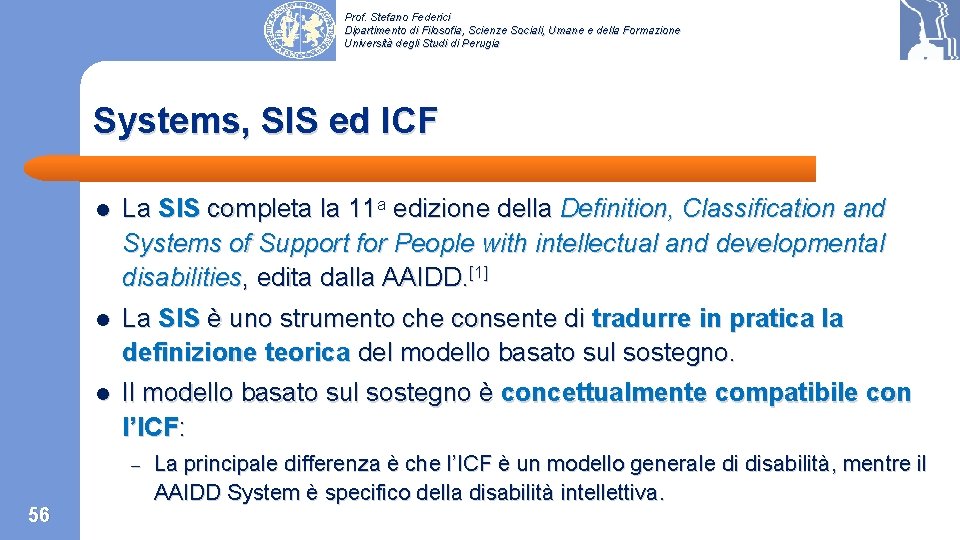 Prof. Stefano Federici Dipartimento di Filosofia, Scienze Sociali, Umane e della Formazione Università degli