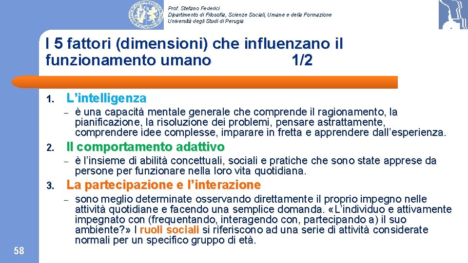 Prof. Stefano Federici Dipartimento di Filosofia, Scienze Sociali, Umane e della Formazione Università degli