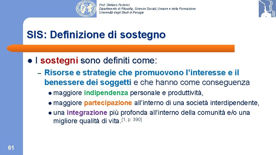 Prof. Stefano Federici Dipartimento di Filosofia, Scienze Sociali, Umane e della Formazione Università degli