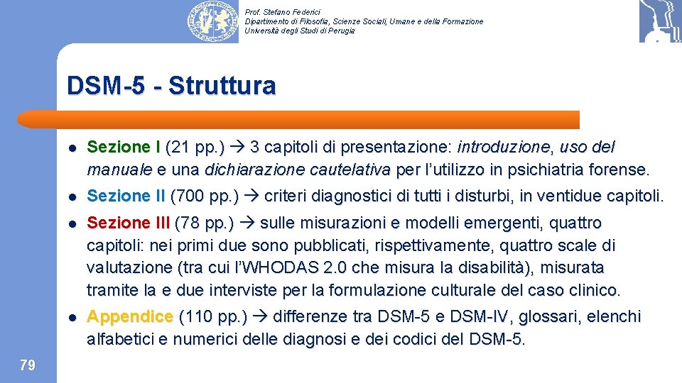 Prof. Stefano Federici Dipartimento di Filosofia, Scienze Sociali, Umane e della Formazione Università degli