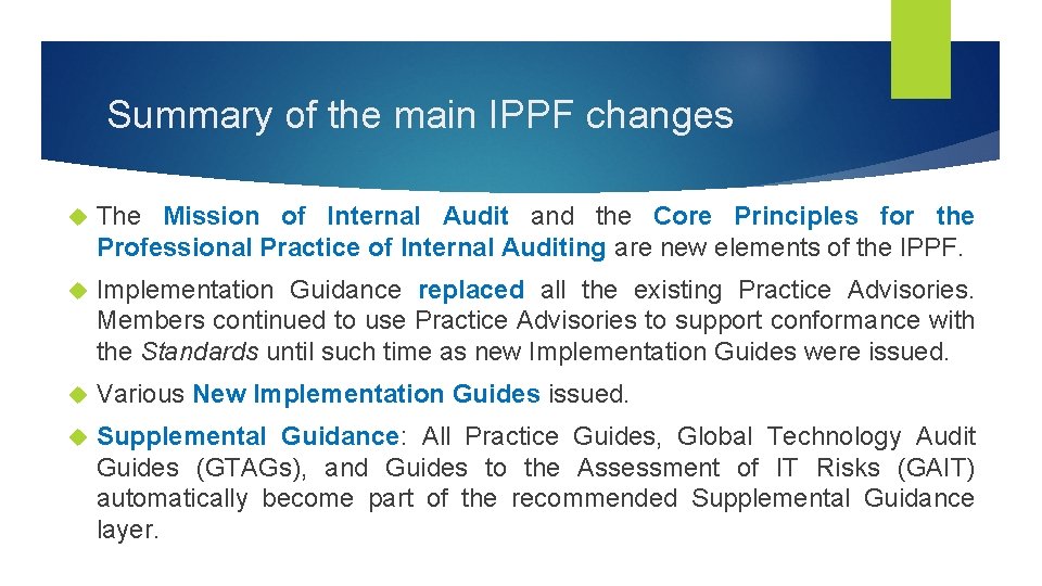 Summary of the main IPPF changes The Mission of Internal Audit and the Core