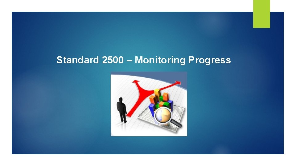Standard 2500 – Monitoring Progress 