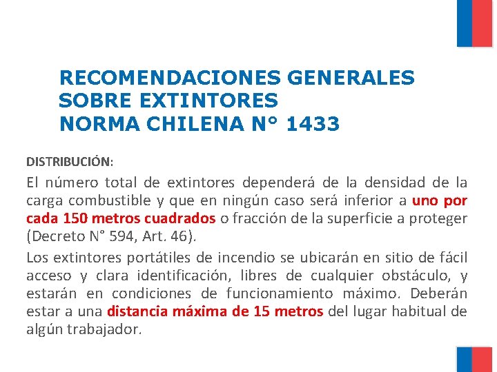 RECOMENDACIONES GENERALES SOBRE EXTINTORES NORMA CHILENA N° 1433 DISTRIBUCIÓN: El número total de extintores